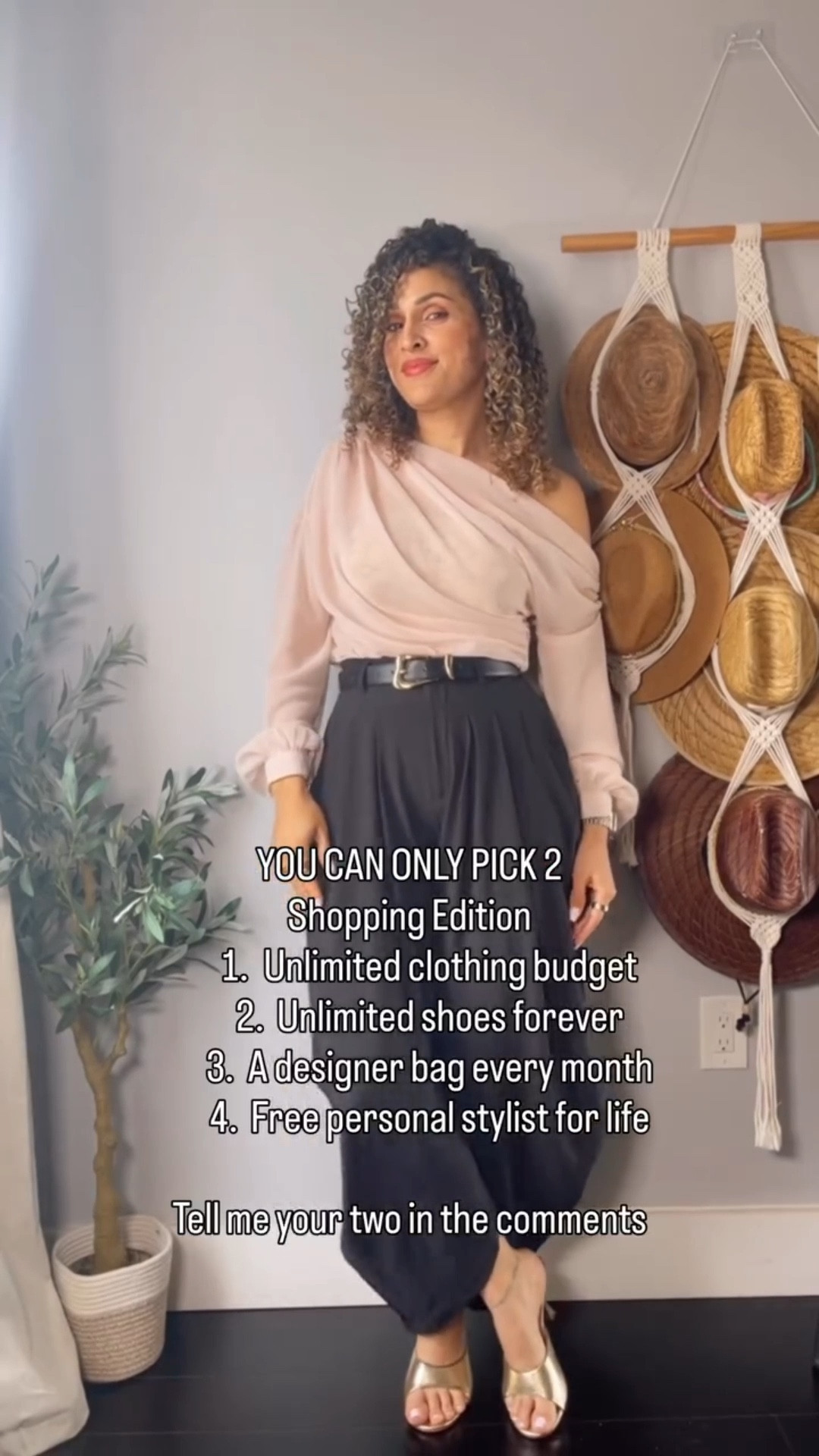 Time for a little fashion dilemma. If you could only choose two, which ones are you picking? Unlimited clothes, endless shoes, a designer bag every month, or a personal stylist for life. Honestly this might be one of the hardest decisions for a shopping lover.

Drop your two in the comments and let’s see which ones win. Follow for more fashion inspo and fun style conversations.

Hora de un pequeño dilema de moda. Si solo pudieras elegir dos, ¿cuáles escogerías? Ropa ilimitada, zapatos sin límite, un bolso de diseñador cada mes o una estilista personal de por vida. Honestamente esta puede ser una de las decisiones más difíciles para quienes amamos comprar.

Déjame tus dos en los comentarios y veamos cuáles ganan. Sígueme para más inspiración de outfits y conversaciones de moda.

fashion dilemma, shopping edition, fashion conversation starter, style community, outfit inspiration, fashion lovers, shopping humor, fashion poll, relatable fashion content date night outfit Inspo #FashionDilemma #ShoppingEdition #FashionFun #StyleConversation #FashionCommunity OutfitInspo FashionLovers StyleInspo FashionPoll FashionContentCreator

#LTKootd #LTKgrwm