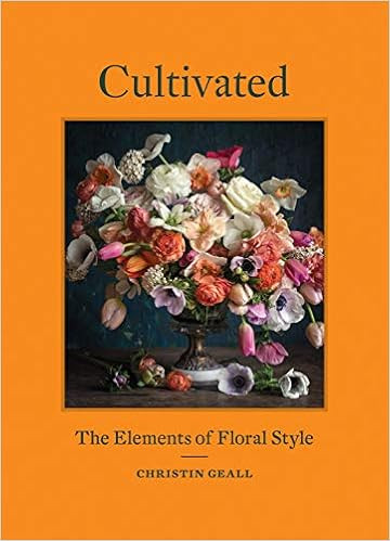 Cultivated: The Elements of Floral Style    Hardcover – Illustrated, March 24, 2020 | Amazon (US)