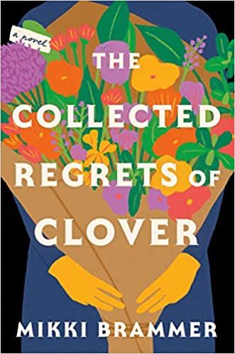 The Collected Regrets of Clover: A Novel     Hardcover – May 9, 2023 | Amazon (US)