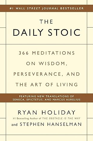 The Daily Stoic: 366 Meditations on Wisdom, Perseverance, and the Art of Living     Hardcover –... | Amazon (US)