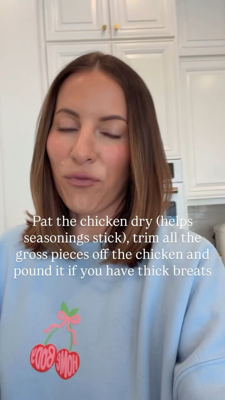 Pat the chicken dry (helps seasonings stick), trim all the gross pieces off the chicken and pound it if you have thick breats