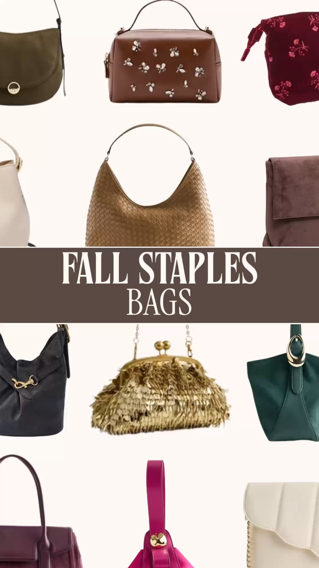 Fall bags under $100 | affordable handbags | fall purses women | everyday bags and evening bags

A good bag can change the whole outfit, and every single one in this fall bag roundup is under $100. I pulled favorites from multiple retailers, from everyday shoulder bags to little evening bags worth making plans for. 👜

Chocolate brown, burgundy, olive green and classic black, plus cream, a pop of pink and a little gold sparkle. There are woven bags, structured top-handle bags, slouchy silhouettes, floral details and pretty hardware. Plenty of personality for those of us who want our accessories to have a little something going on.

Pair a brown woven shoulder bag with jeans and a sweater, carry a structured burgundy handbag with your fall work outfits or add a green bag to plaid and corduroy for preppy fall style. The embellished bags and gold evening bag are such pretty options for fall weddings, date nights and holiday parties, too.

If you’ve been looking for an everyday purse, a versatile neutral handbag or a statement bag to dress up pieces you already own, start here. I’ve linked the entire under-$100 bag edit below so you can go straight to your favorite.

fall bags under $100, fall handbags women, affordable fall purses, handbags under $100, everyday shoulder bags women, brown shoulder bag, chocolate brown handbag, burgundy handbag, olive green purse, woven shoulder bag, slouchy hobo bag, structured top handle bag, black everyday purse, cream handbag, pink statement bag, floral bag, embellished handbag, gold evening bag, wedding guest purse, holiday party bag, date night purse, preppy handbags, fall outfit accessories, affordable handbags women, fall capsule wardrobe accessories, fall fashion finds, fall fashion hauls

#LTKFindsUnder100 #LTKStyleTip #FallBags #Handbags #AffordableFashion #PreppyStyle #FallOutfits #LTKItBag

#LTKSeasonal #LTKootd #LTKWorkwear