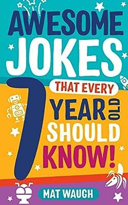 Awesome Jokes That Every 7 Year Old Should Know!: Hundreds of rib ticklers, tongue twisters and s... | Amazon (US)