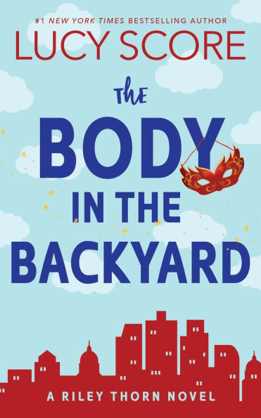 The Body in the Backyard: A Riley Thorn Novel | Barnes & Noble