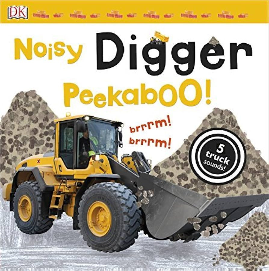 Noisy Digger Peekaboo! (Noisy Peekaboo!) by DK (2015-04-01) | Amazon (CA)