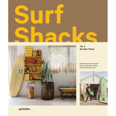 Surf Shacks Vol. 3 - by  Matt Titone (Hardcover) | Target