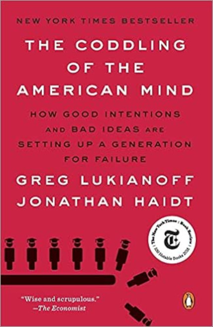 Click for more info about The Coddling of the American Mind: How Good Intentions and Bad Ideas Are Setting Up a Generation ...