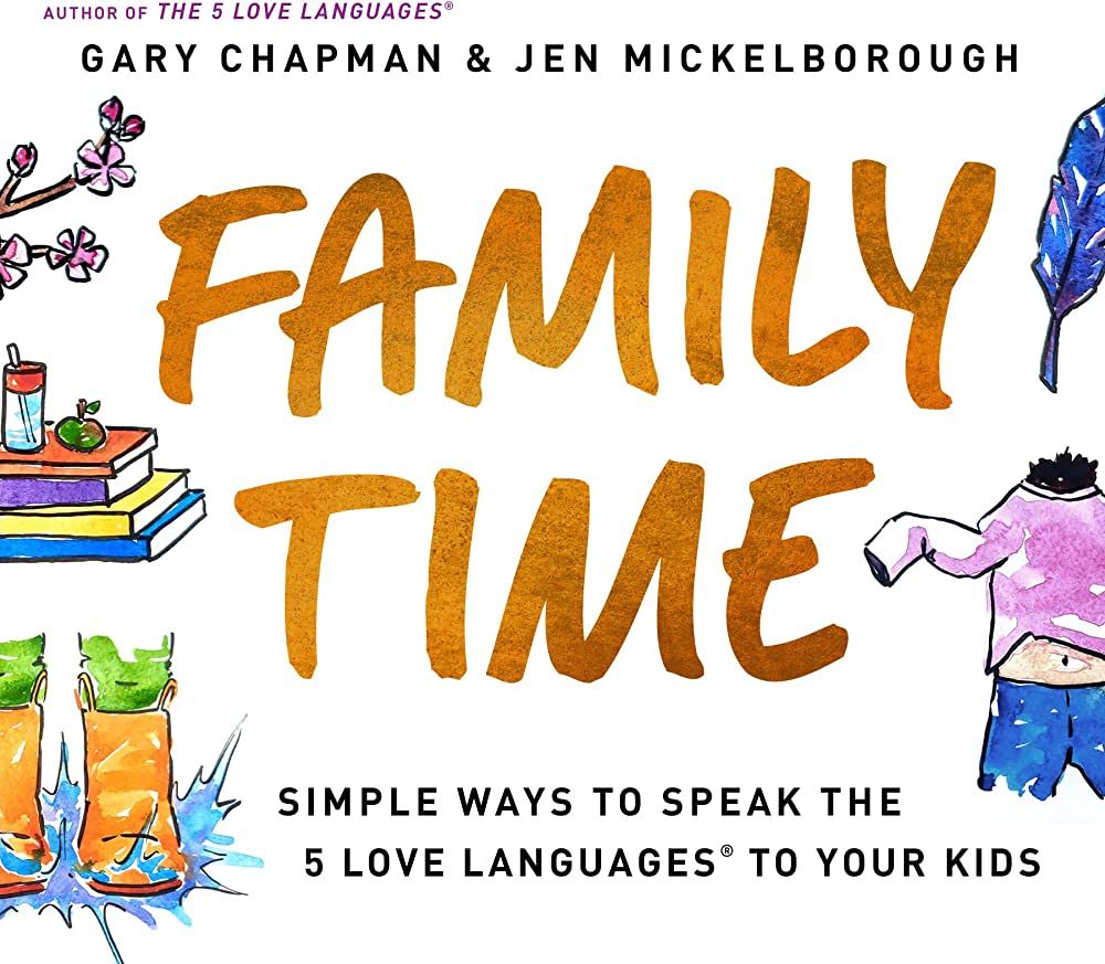 Family Time: Simple Ways to Speak the 5 Love Languages to Your Kids | Amazon (US)