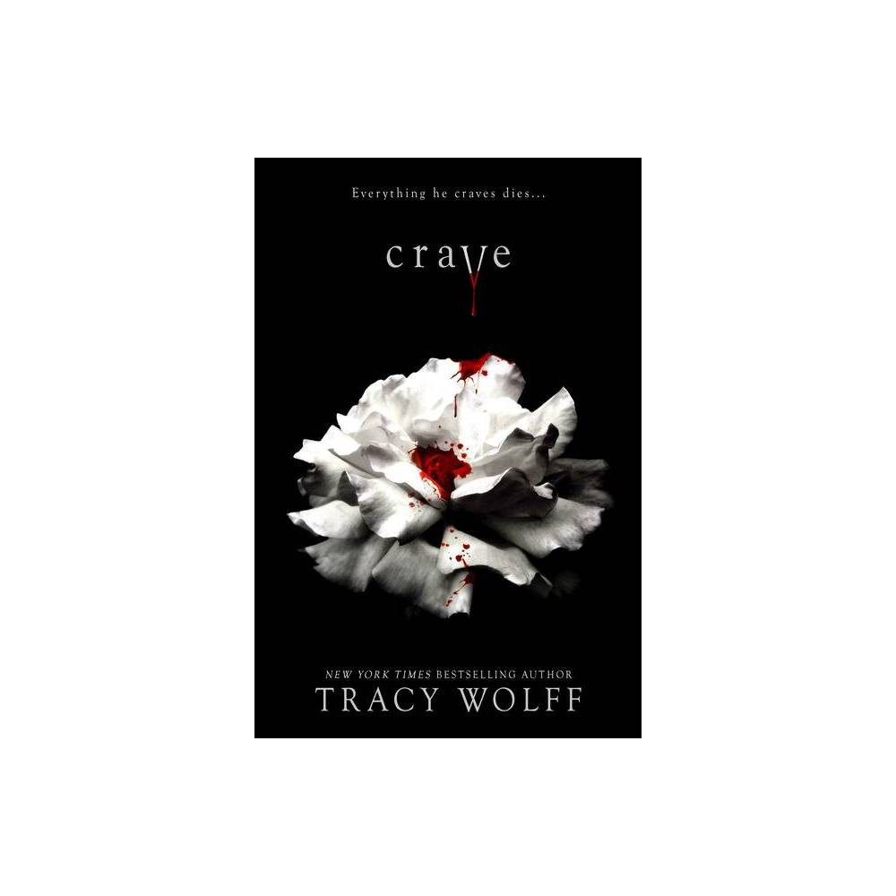 Crave - by Tracy Wolff (Hardcover) | Target