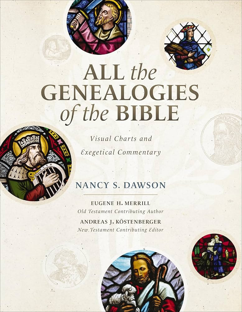 All the Genealogies of the Bible: Visual Charts and Exegetical Commentary | Amazon (US)