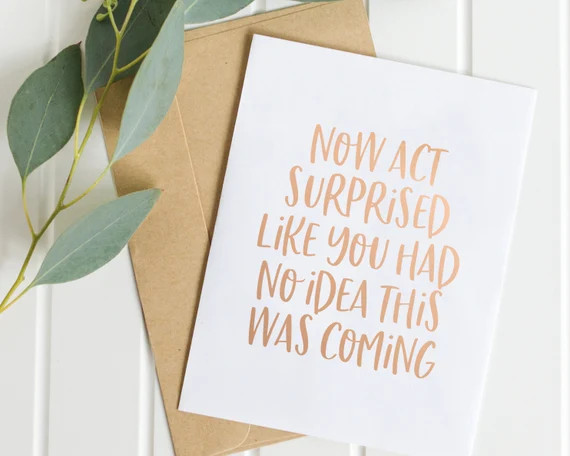 Now Act Surprised Like You Had No Idea This Was Coming, Funny Bridal Party Gifts, Funny Bridesmai... | Etsy (US)