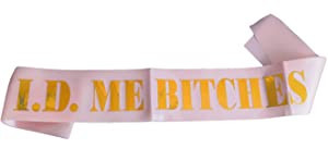 21st Birthday Sash, I.D. ME Bitches Sash for Girl, 21st Birthday Gifts, Pink and Gold Sash for Le... | Amazon (US)