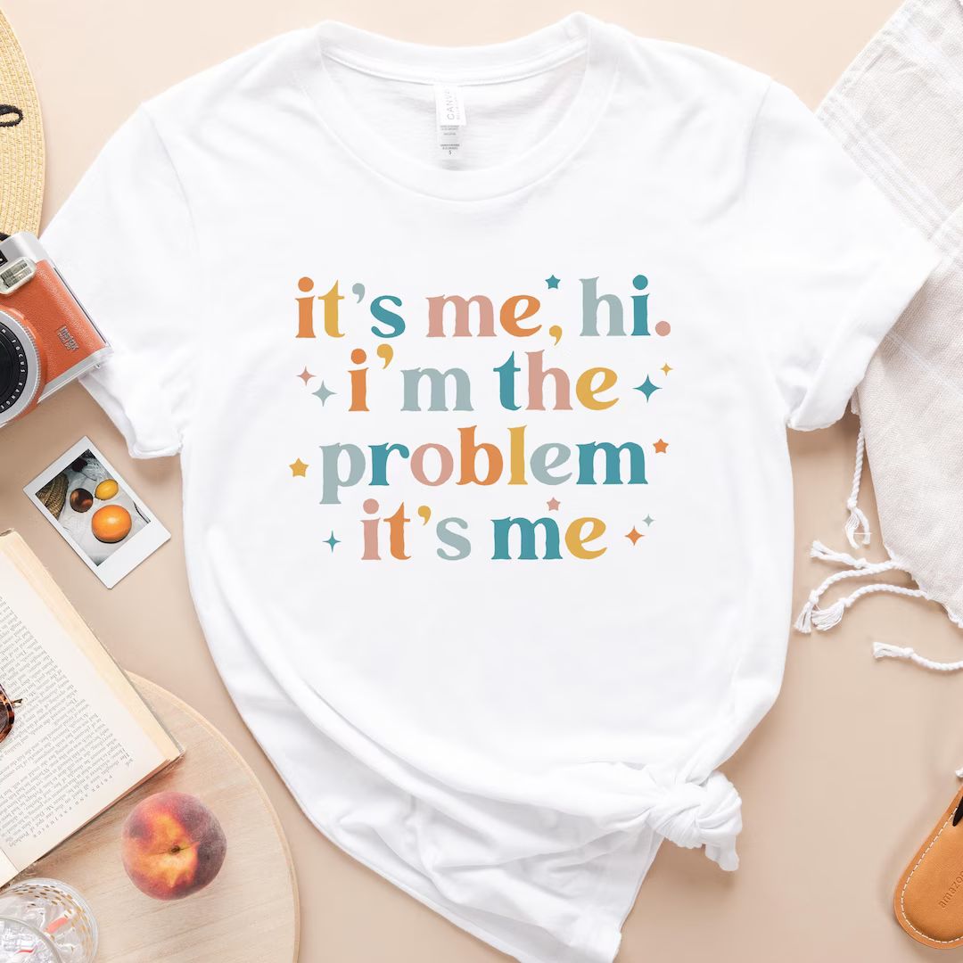 It's Me, Hi, I'm The Problem It's me Shirt, I'm the problem retro, Gift for her  Birthday photo S... | Etsy (US)