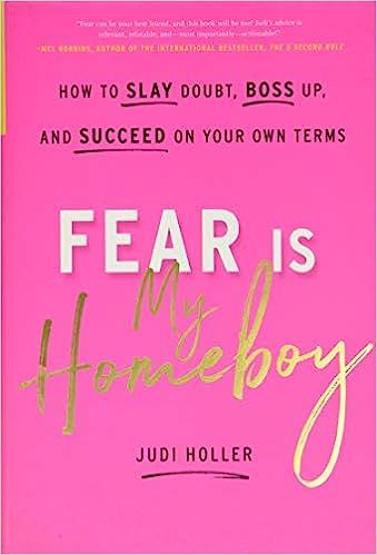 Fear Is My Homeboy: How to Slay Doubt, Boss Up, and Succeed on Your Own Terms | Amazon (US)