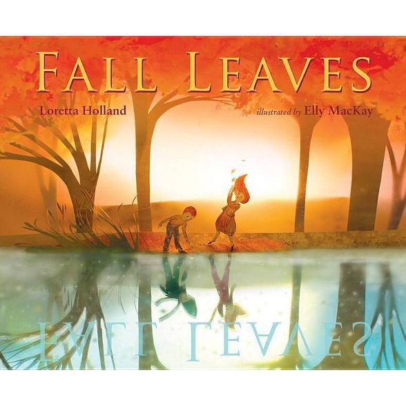 Fall Leaves - by  Loretta Holland (Hardcover) | Target