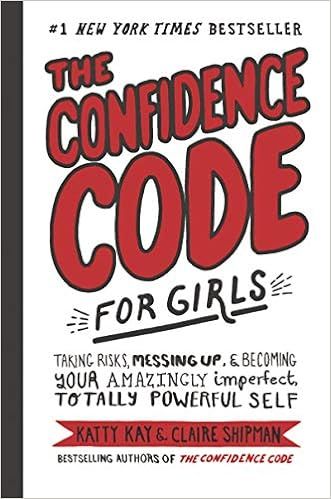 The Confidence Code for Girls: Taking Risks, Messing Up, & Becoming Your Amazingly Imperfect, Tot... | Amazon (US)