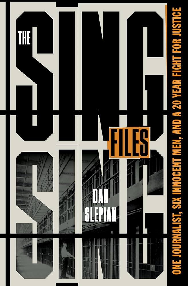 The Sing Sing Files: One Journalist, Six Innocent Men, and a Twenty-Year Fight for Justice | Amazon (US)