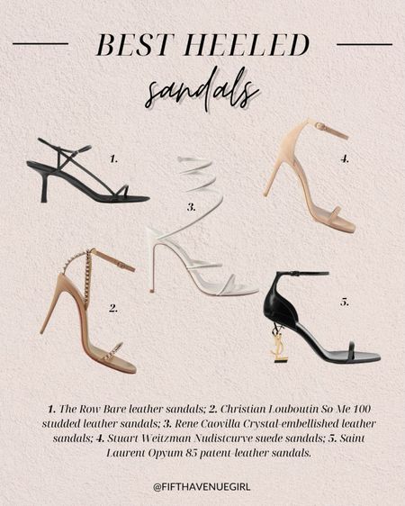 Heeled sandals to add to your collection this season 👡 1. The Row Bare leather sandals 2. Christian Louboutin So Me 100 studded leather sandals 3. Rene Caovilla crystal-embellished leather sandals 4. Stuart Weitzman Nudistcurve suede sandals 5. Saint Laurent Opyum 85 patent-leather sandals 

#LTKSeasonal #LTKstyletip #LTKshoecrush