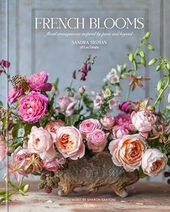 French Blooms: Floral Arrangements Inspired by Paris and Beyond     Hardcover – March 21, 2023 | Amazon (US)
