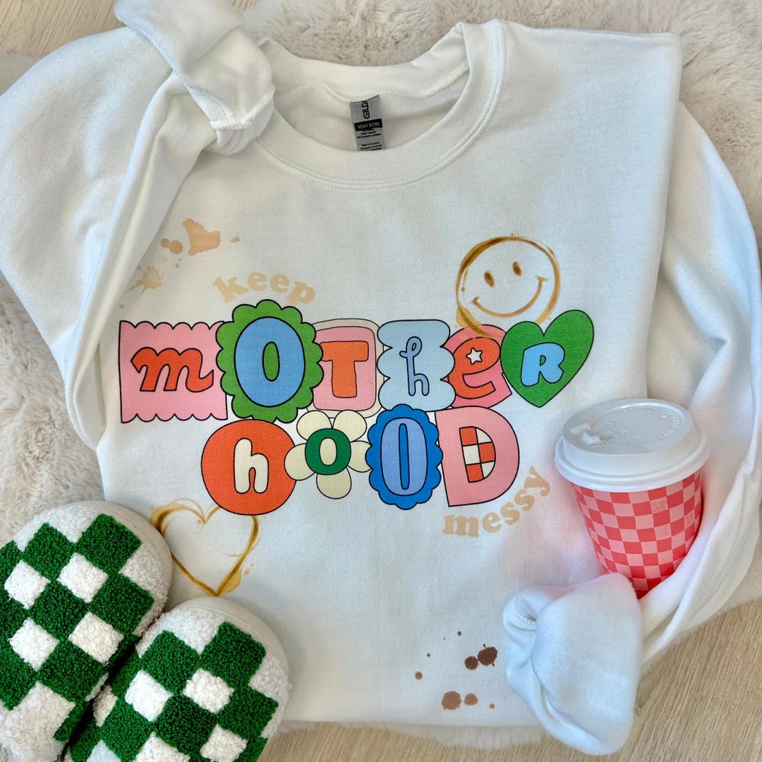 'Keep Motherhood Messy’ Crewneck Sweatshirt | United Monograms