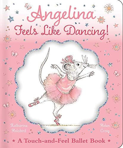 Angelina Feels Like Dancing!: A Touch-and-Feel Ballet Book (Angelina Ballerina) | Amazon (US)