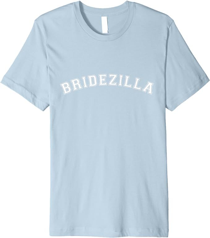 'Bridezilla' Premium T-Shirt | Amazon (US)