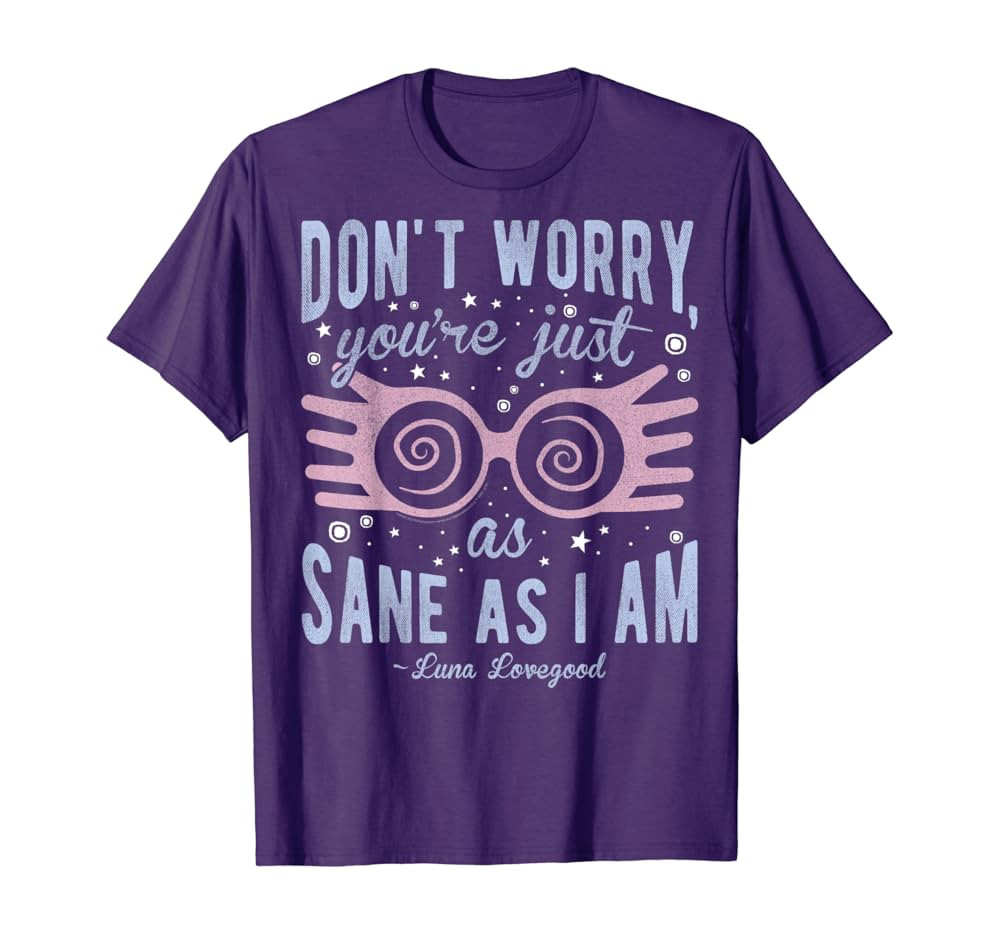 Harry Potter Luna Don't Worry You're Just As Sane As I Am T-Shirt | Amazon (US)