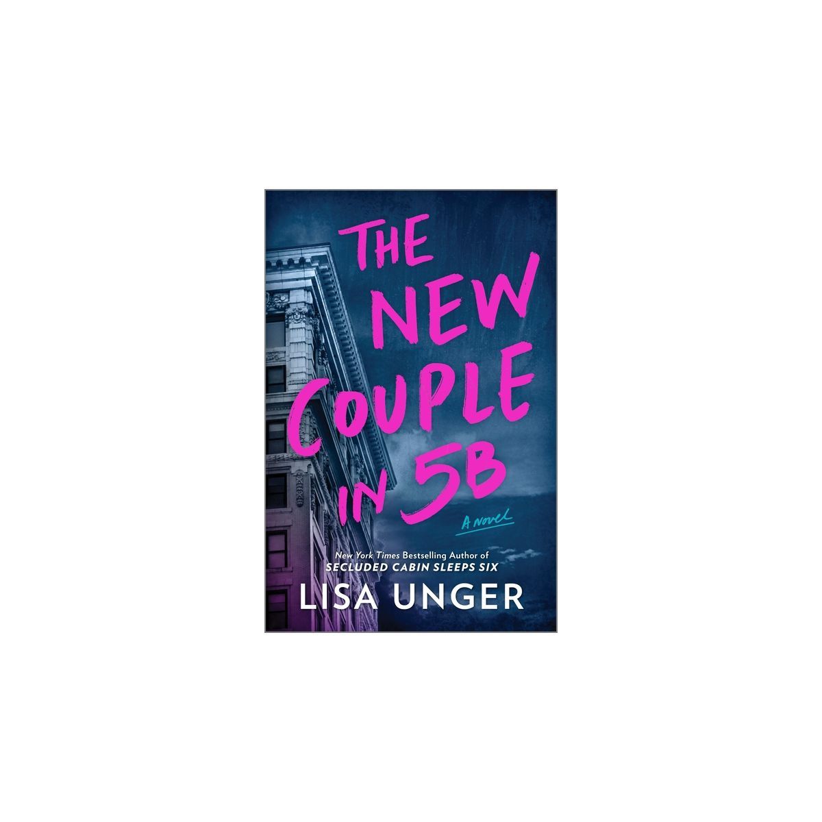 The New Couple in 5b - by  Lisa Unger (Hardcover) | Target