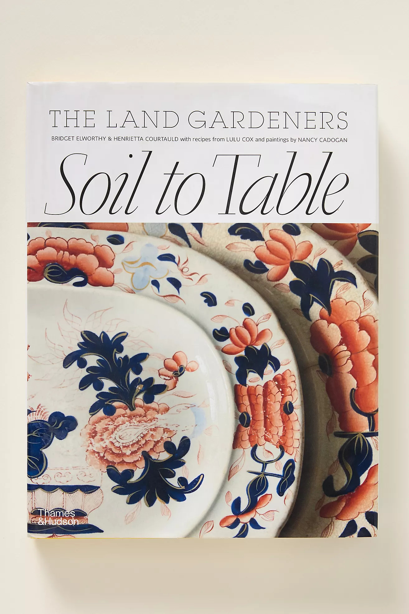 Soil to Table: Recipes for Healthy Soil and Food | Anthropologie (US)
