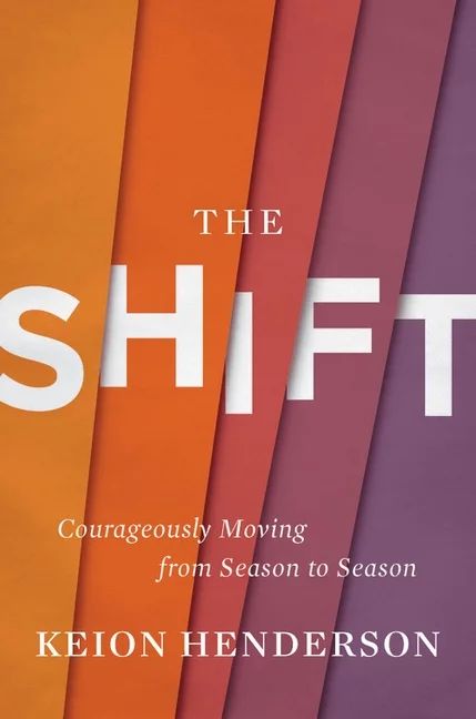The Shift : Courageously Moving from Season to Season (Hardcover) - Walmart.com | Walmart (US)