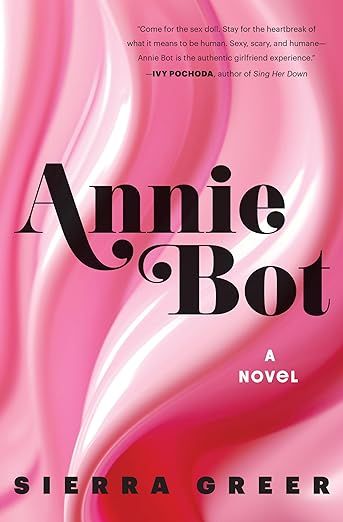 Annie Bot: A Novel     Hardcover – March 19, 2024 | Amazon (US)