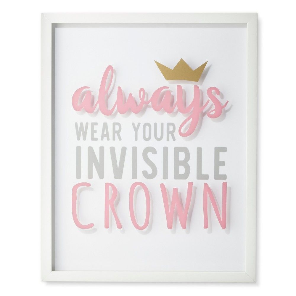 Always Wear Your Invisible Crown Framed Wall Art (20""x16"") - Pillowfort , White Pink | Target