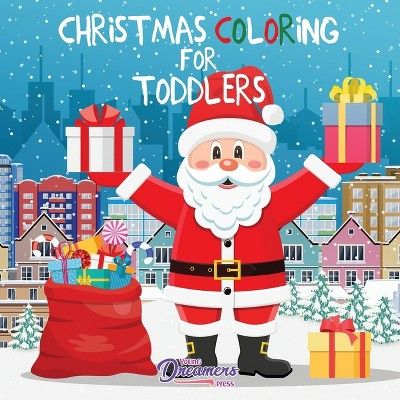 Christmas Coloring for Toddlers - (Coloring Books for Kids) by  Young Dreamers Press (Paperback) | Target