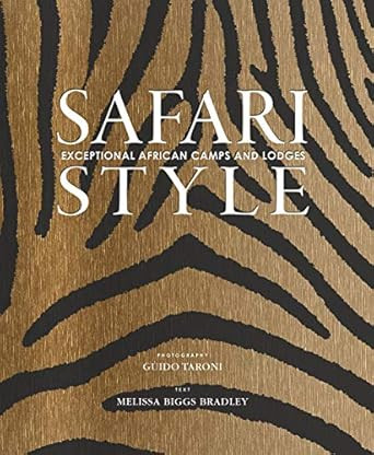 Safari Style: Exceptional African Camps and Lodges      Hardcover – September 28, 2021 | Amazon (US)
