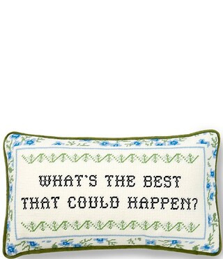 What's The Best That Could Happen Needlepoint Mini Pillow | Dillard's