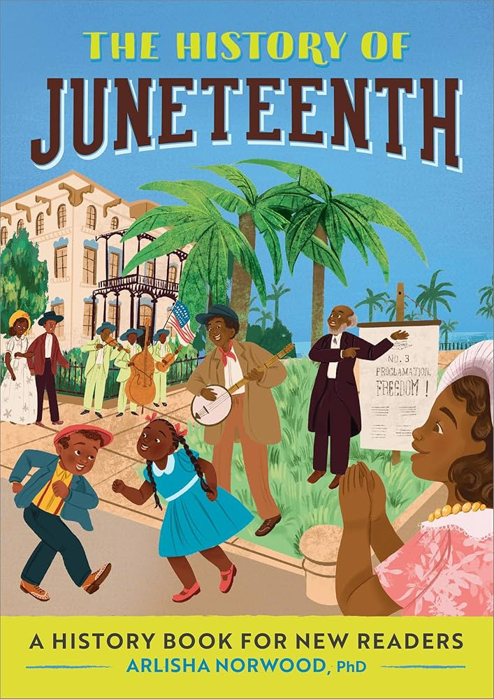 The History of Juneteenth: A History Book for New Readers (Notable Events for Young Readers) | Amazon (US)