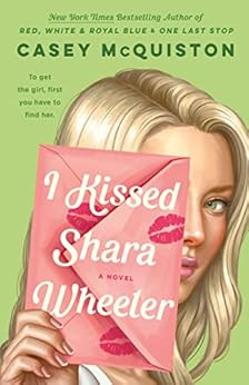 I Kissed Shara Wheeler: A Novel    Kindle Edition | Amazon (US)