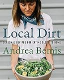 Local Dirt: Seasonal Recipes for Eating Close to Home (Farm-to-Table Cookbooks, 2) | Amazon (US)
