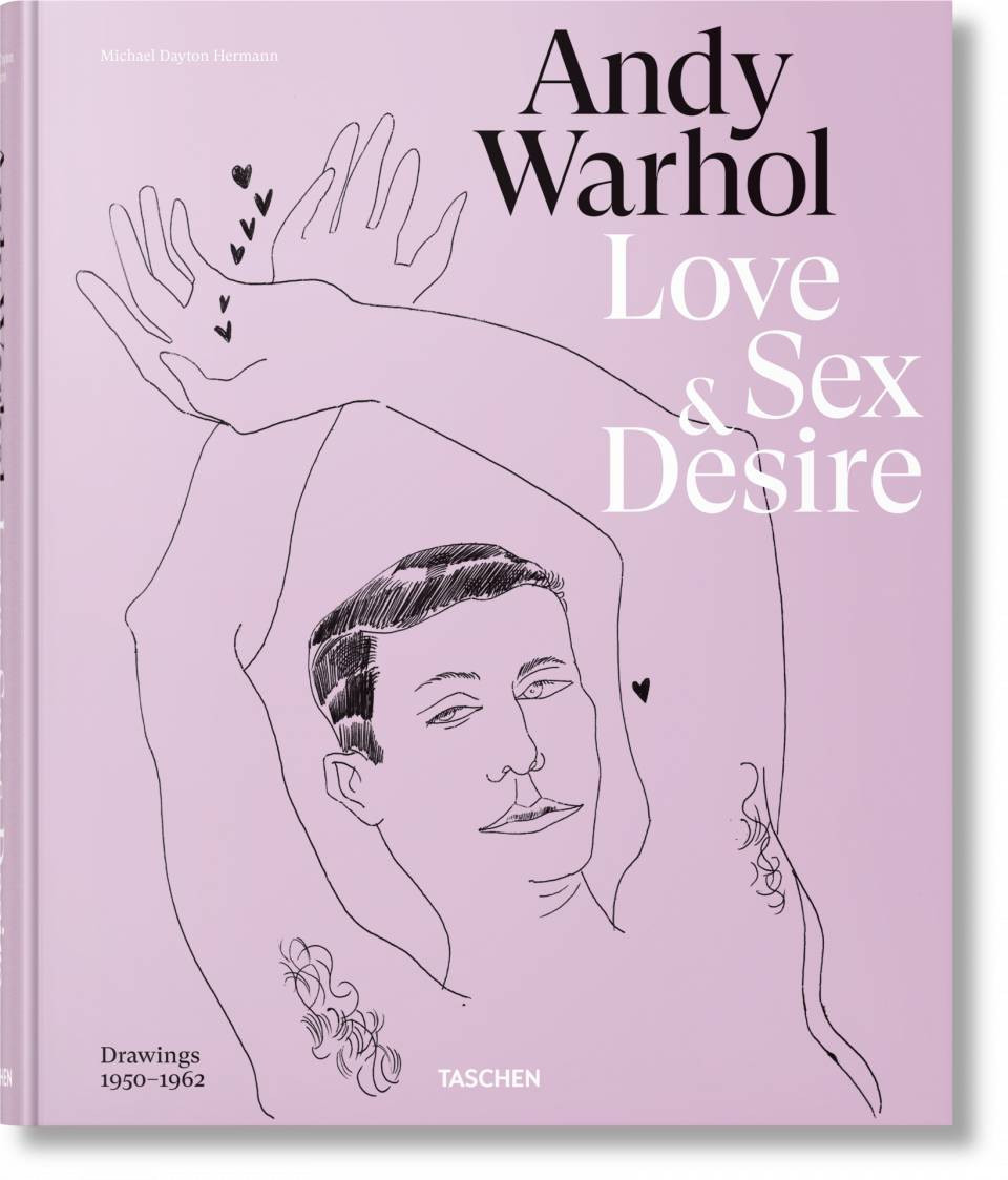 Andy Warhol. Love, Sex, and Desire. Drawings 1950–1962 | TASCHEN