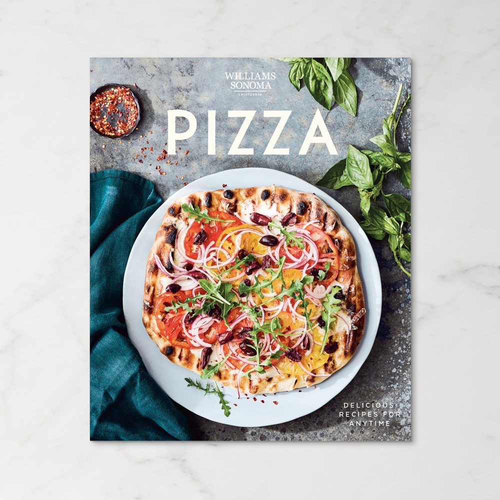 Williams Sonoma Pizza Cookbook | Williams-Sonoma