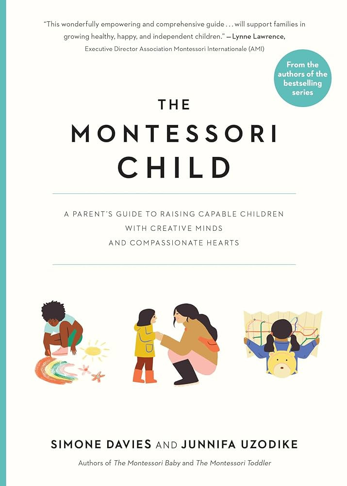 The Montessori Child: A Parent's Guide to Raising Capable Children with Creative Minds and Compas... | Amazon (US)