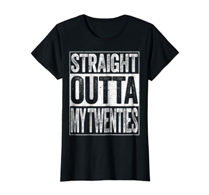Straight Outta My Twenties T-Shirt Funny 30th Birthday Gift | Amazon (US)
