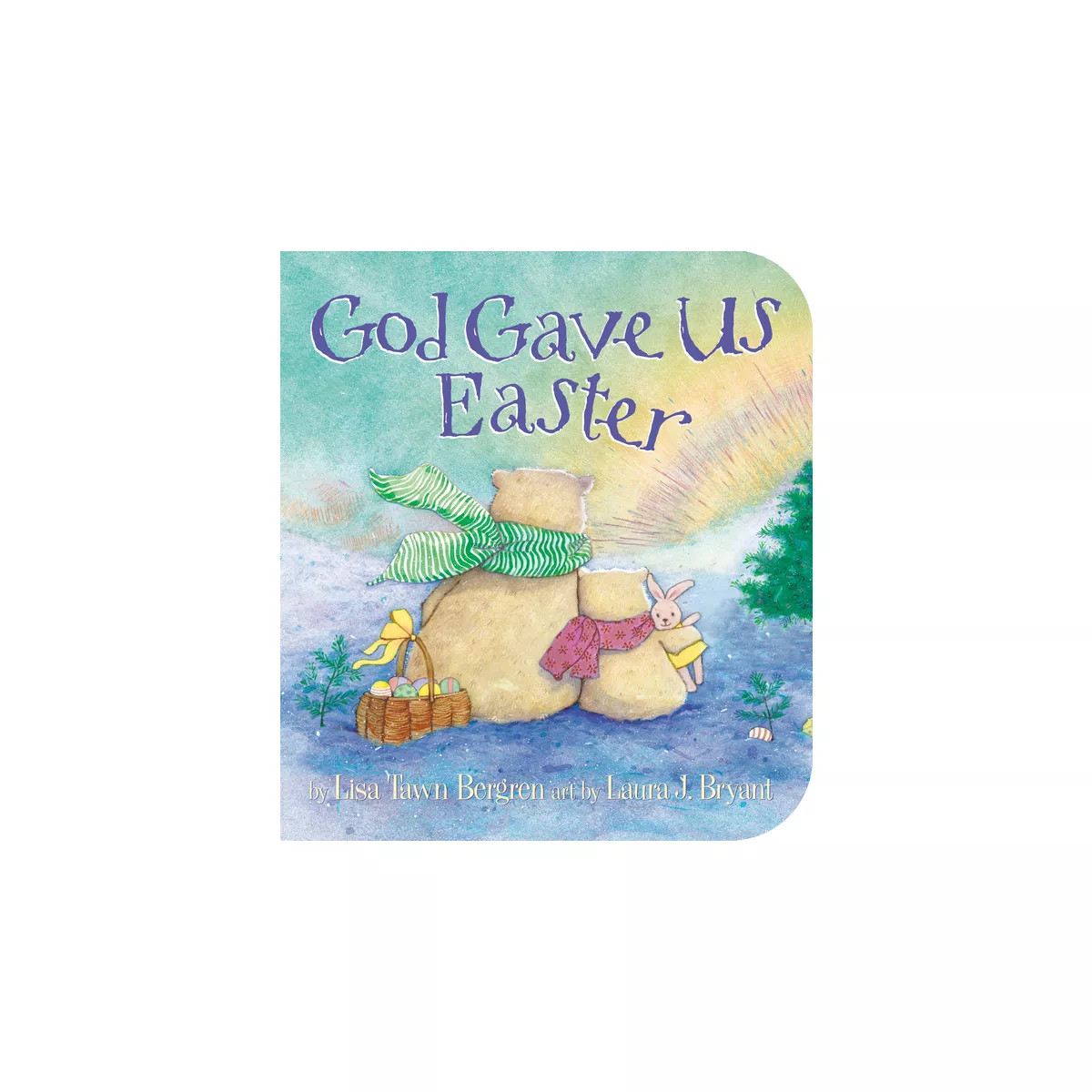 God Gave Us - By Lisa Tawn Bergren | Target