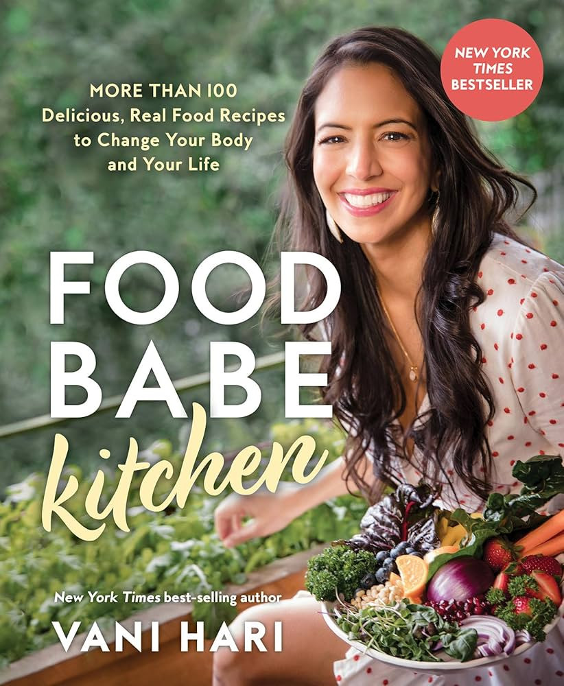 Food Babe Kitchen: More than 100 Delicious, Real Food Recipes to Change Your Body and Your Life: | Amazon (US)