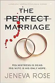 The Perfect Marriage: a completely gripping psychological suspense: Rose, Jeneva: 9781913419653: ... | Amazon (US)
