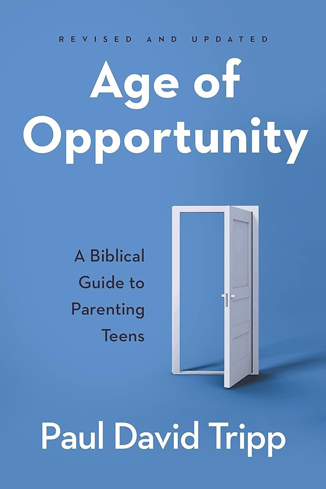 Age of Opportunity: A Biblical Guide to Parenting Teens | Amazon (US)