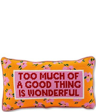 Furbish Too Much Needlepoint Pillow - Multi | Dillard's