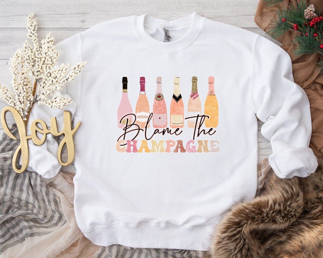 Champagne New Years Sweatshirt NYE Sweater Blame It on the - Etsy | Etsy (US)