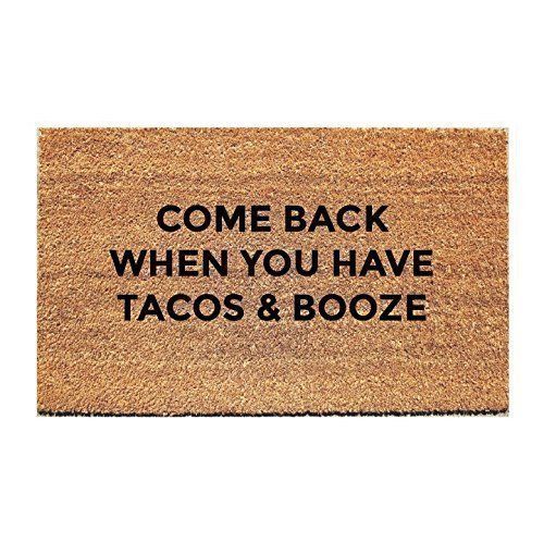 Come Back When You Have Tacos & Booze Doormat - Tacos and Booze Doormat - Fox and Clover Original | Amazon (US)