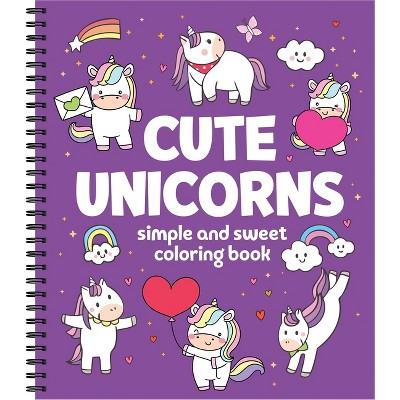 Simple and Sweet Coloring Book: Cute Unicorns 31 Bold & Easy Designs Perforated, Spiral Bound Stress-Free Gift for Kids, Adults, Teens | Target